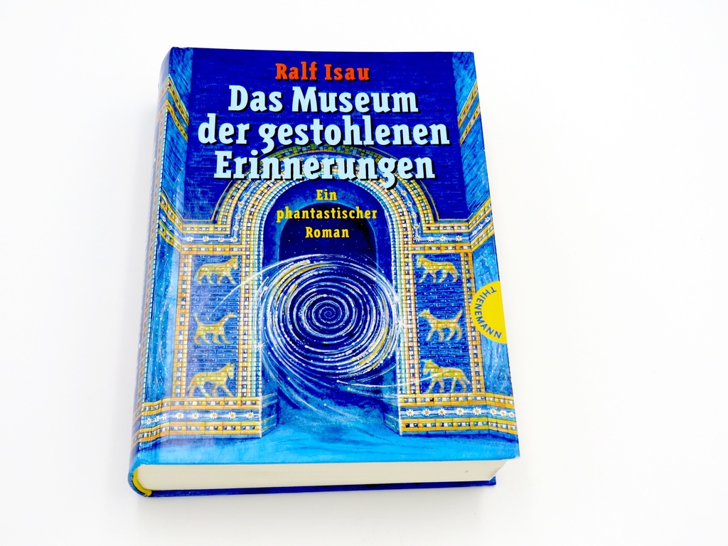 Das Museum der gestohlenen Erinnerungen - Ralf Isau
