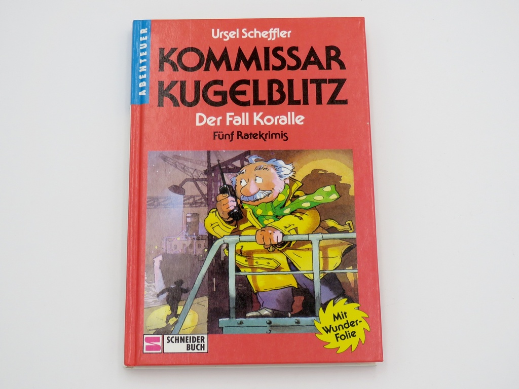 Kommissar Kugelblitz / Der Fall Koralle - Ursel Scheffler